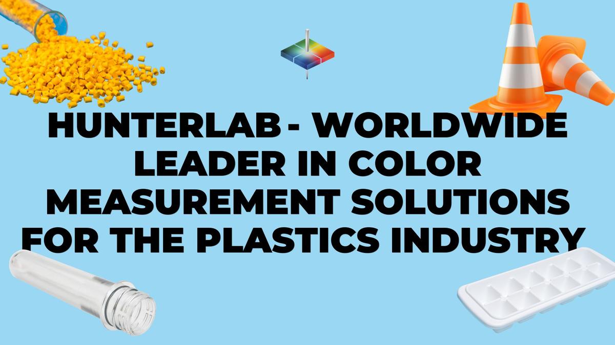 HunterLab - Worldwide Leader in Color and Appearance measurement solutions for the Plastics industry