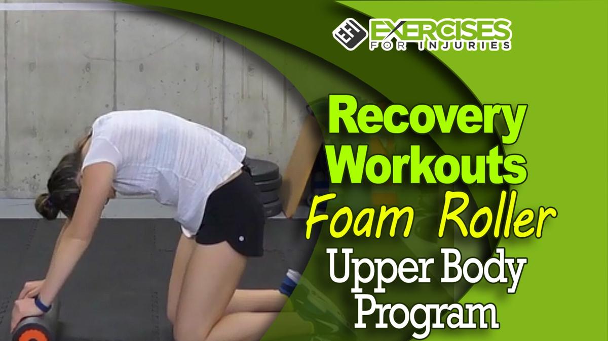 Recovery Workouts - Foam Roller - Upper Body Program - A