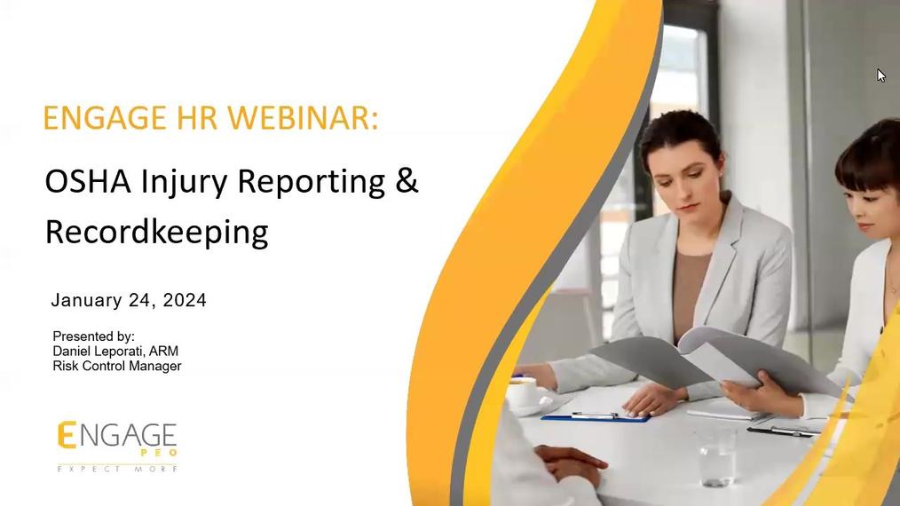 Engage HR Webinar: OSHA'S New Injury and Illness Reporting Requirements
