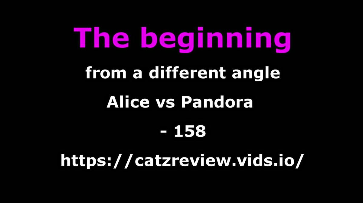 Alice vs Pandora Begining