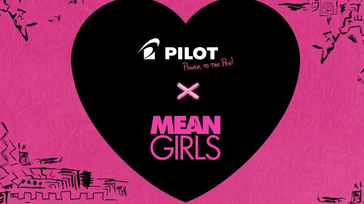 Pilot Pen X Mean Girls