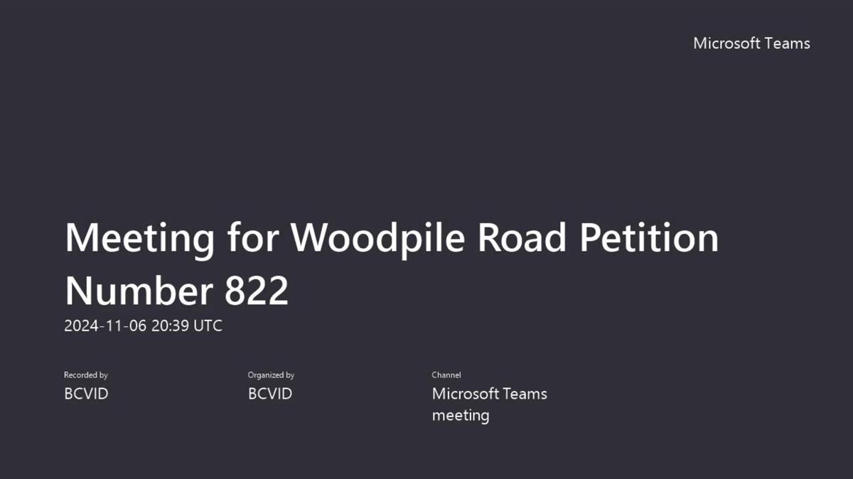 Meeting for Woodpile Road Petition Number 822-20241106_133950-Meeting Recording