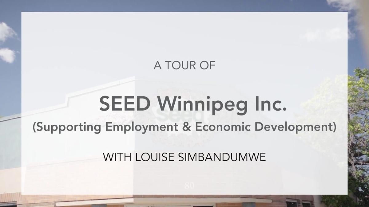 Agency Tour - SEED Winnipeg Inc. (Supporting Employment & Economic Development)