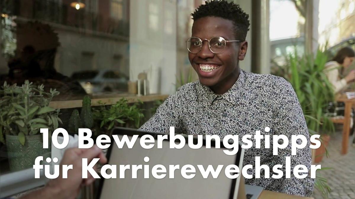 10 Bewerbungstipps für Karrierewechsler