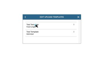 Edit or Delete Upload Templates