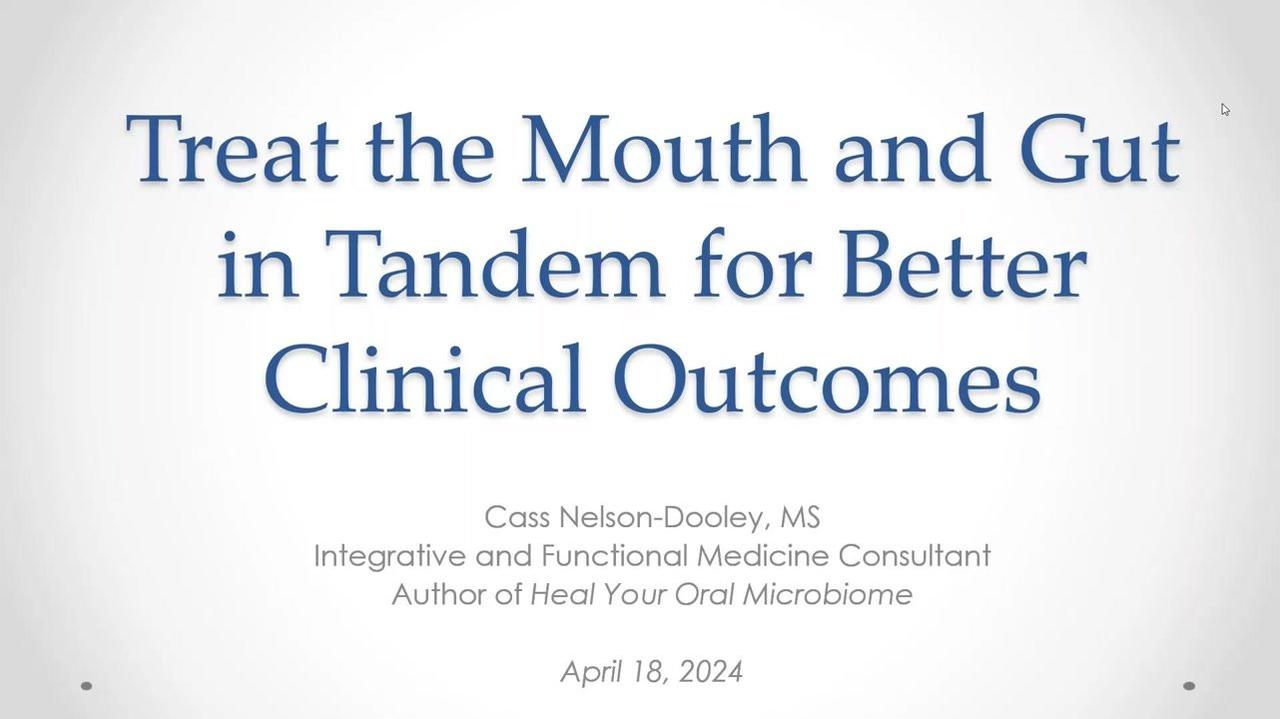DFH 2024-04_Webinar_Treat-the-Mouth-and-Gut-in-Tandem-for-Better-Clinical-Outcomes