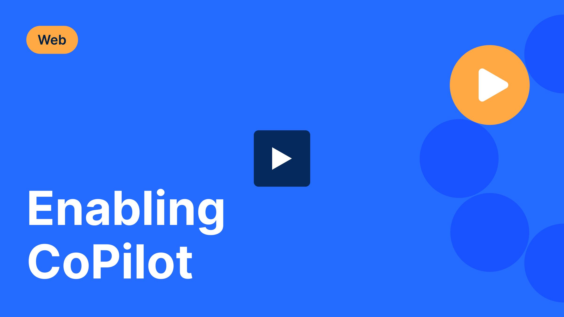 Enabling CoPilot | Video Library