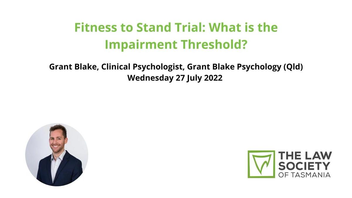 Fitness to Stand Trial: What is the Impairment Threshold