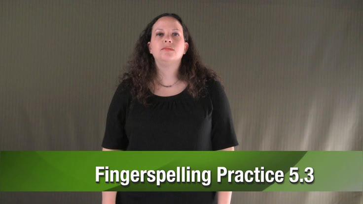 Unit5_Fingerspelling_Practice_5-3.mp4