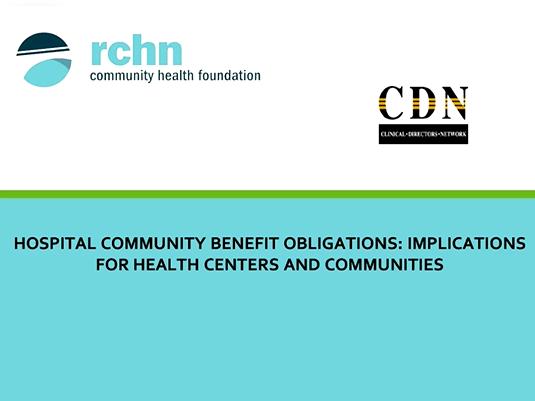 Hospital Community Benefit Obligations: Implications for Health Centers and Communities