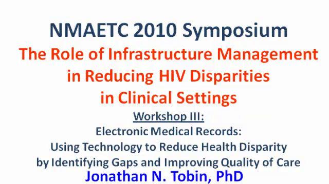 Workshop III: Electronic Medical Record: Using Technology to reduce Health Disparity by Identifying Gaps and Improving Quality of Care