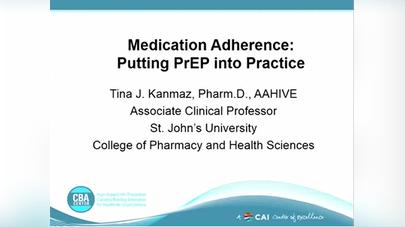 Increasing Medication Adherence: Putting PrEP into Practice &amp; Technology-Based HIV Prevention