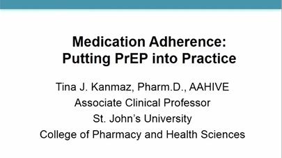 Increasing Medication Adherence: Putting PrEP into Practice & Technology-Based HIV Prevention