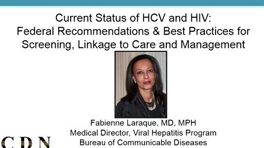 Current Status of HCV and HIV: Federal Recommendations & Best Practices for Screening, Linkage to Care and Management