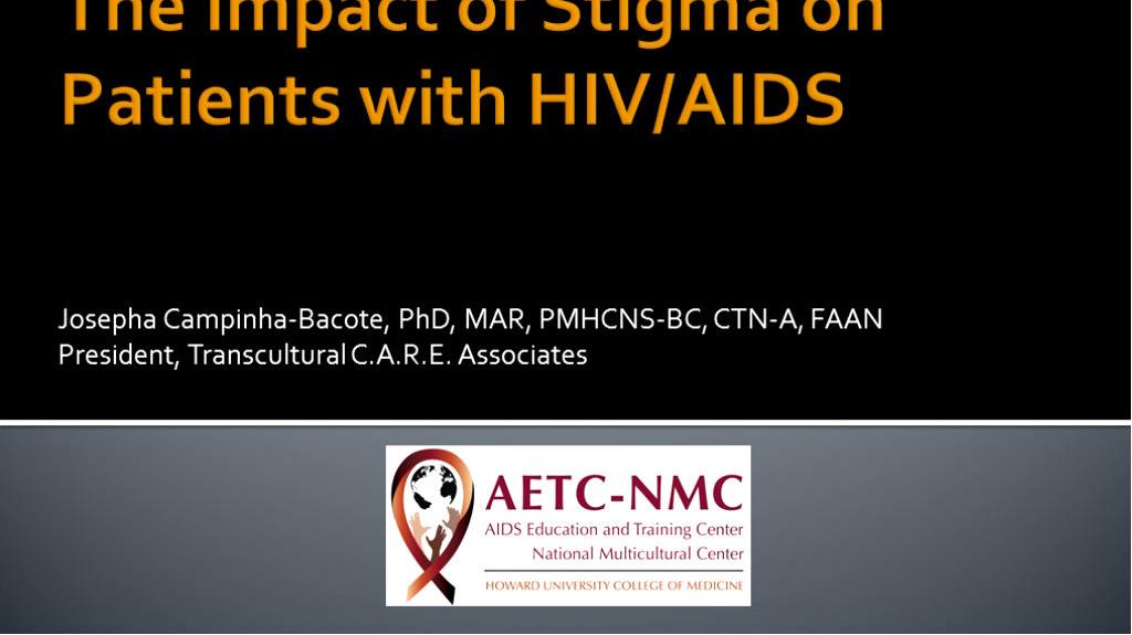 Cultural Competence: The Impact of Stigma on Patients with HIV/AIDS