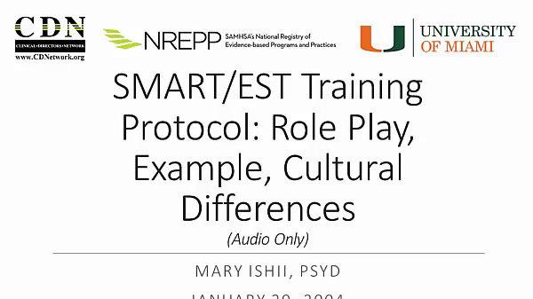 SMART/EST Training Protocol: Role Play, Example, Cultural Differences