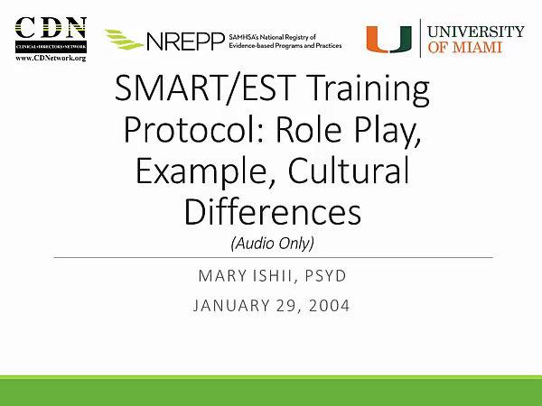 SMART/EST Training Protocol: Role Play, Example, Cultural Differences