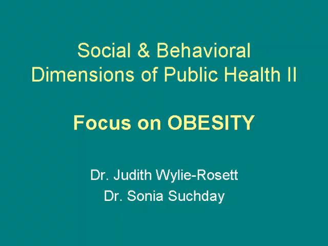 The Many Faces of Fat: The Obesity Epidemic: Local, National, and Global Perspectives