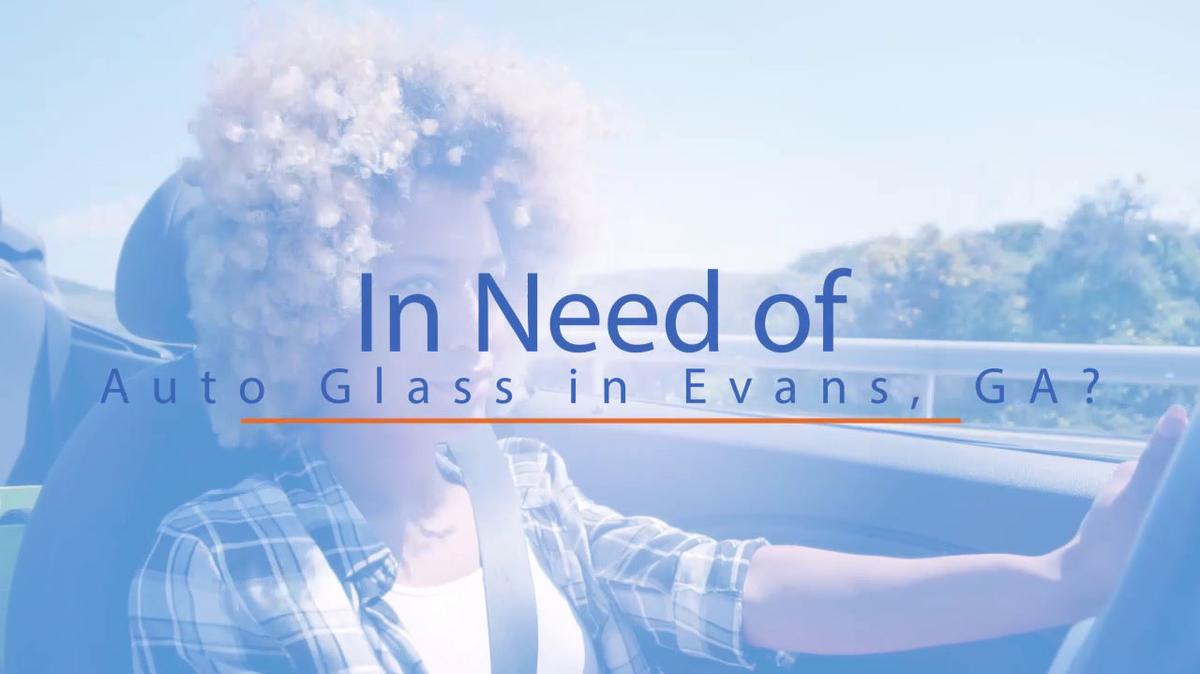 Auto Glass in Evans GA, Auto Glass Specialists