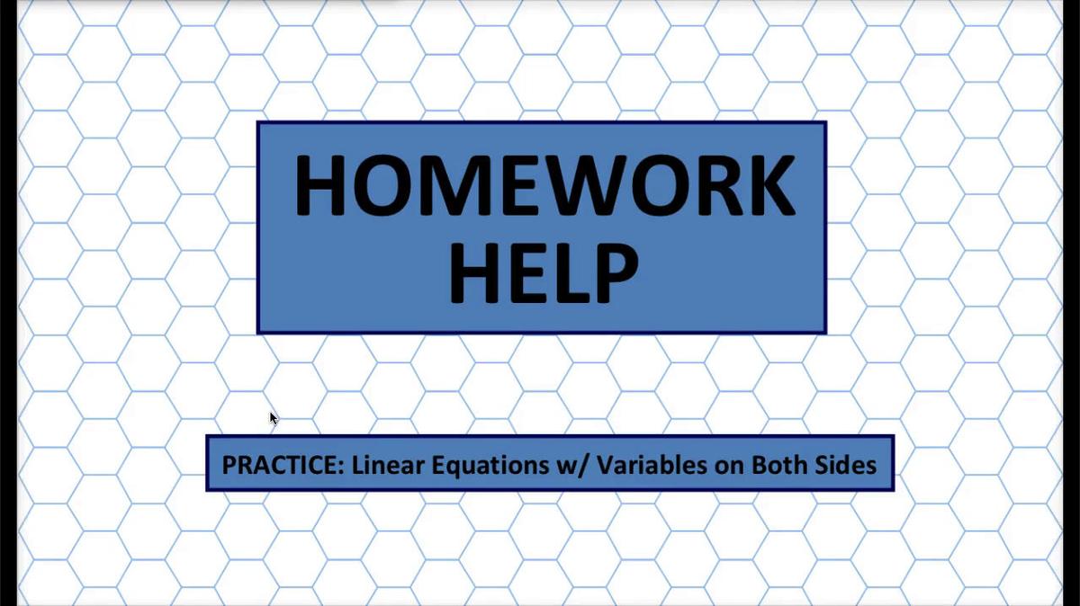 Q1 HH Linear Equations w_ Variables on Both Sides.mp4