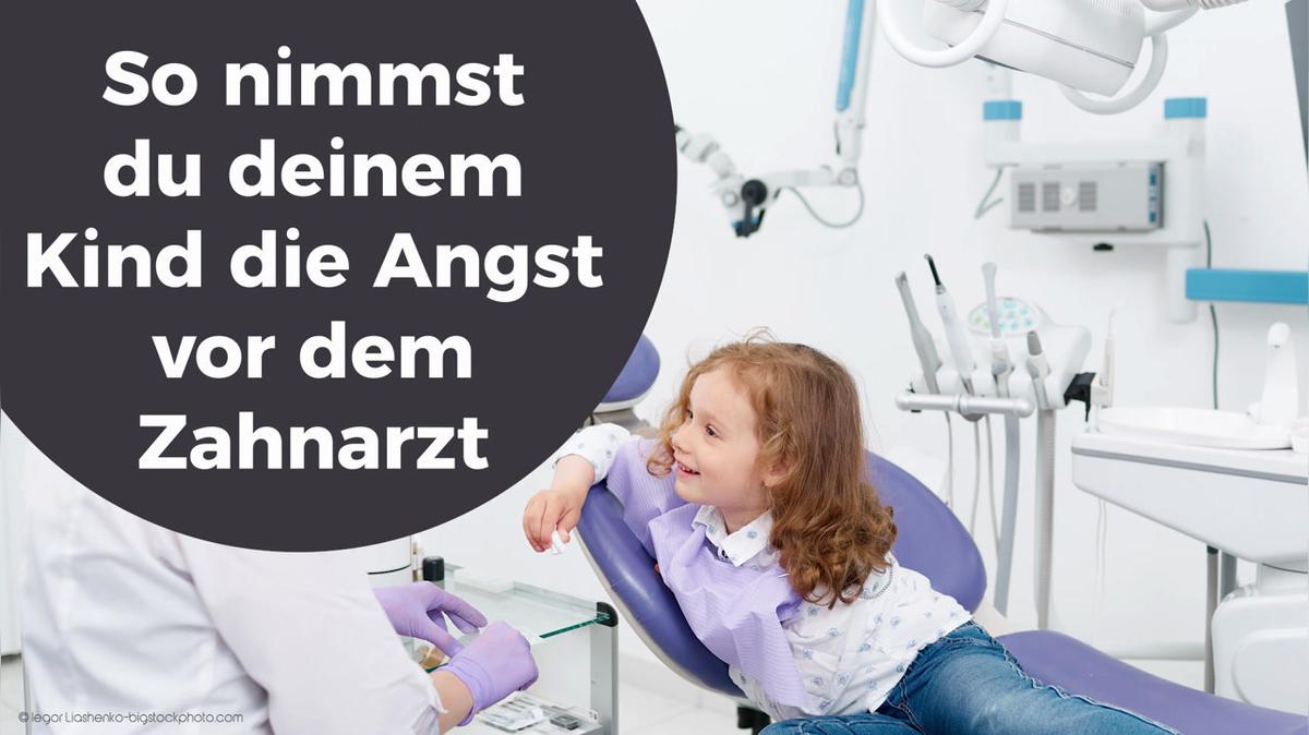 So nimmst du deinem Kind die Angst vor dem Zahnarzt