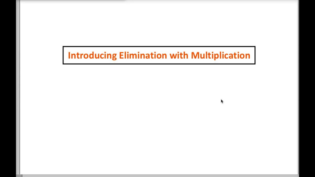 Math 8 Q2 Unit 3 Introducing Elimination with Multiplication.mp4