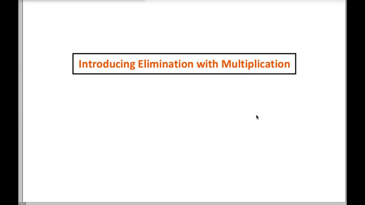 Math 8 Q2 Unit 3 Introducing Elimination with Multiplication.mp4