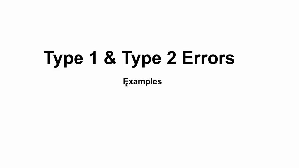 Type 1 &amp; Type 2 Errors.mp4