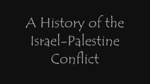 Brief History of Israel Palestine Conflict