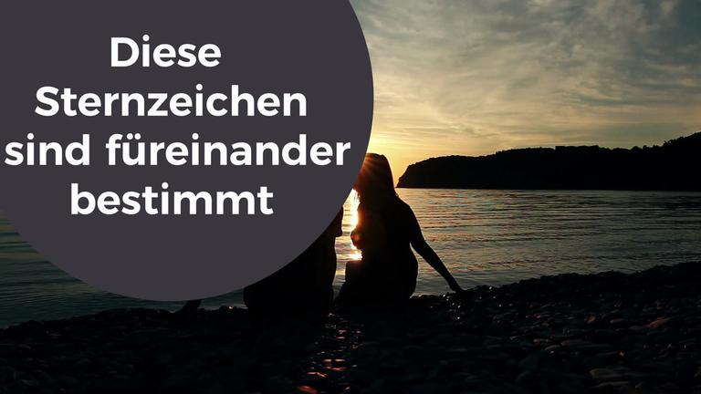 Diese Sternzeichen sind füreinander bestimmt
