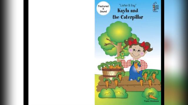 listen-and-say-kayla-and-the-caterpillar.mp4