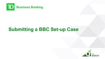 Submitting a BBC Set-Up Case