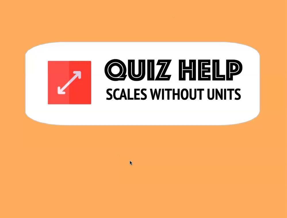 Qiuz Help Scales Without Units.mp4