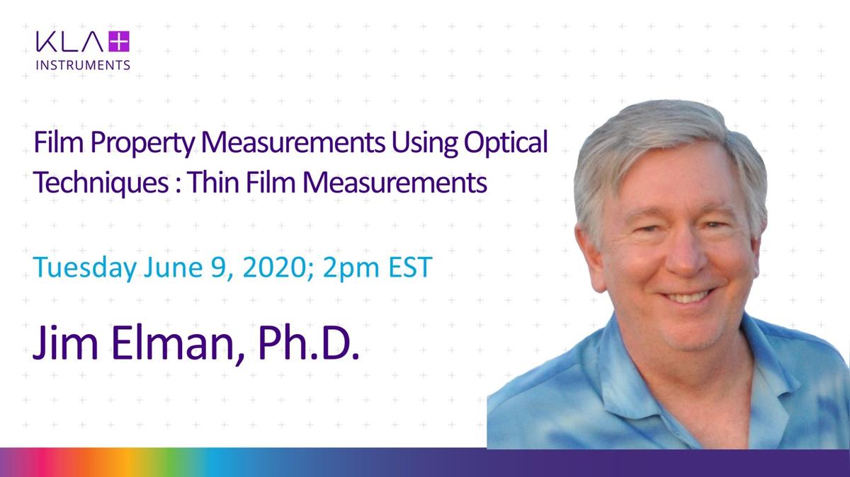 Film Property Measurements Using Optical Techniques (Part 2)