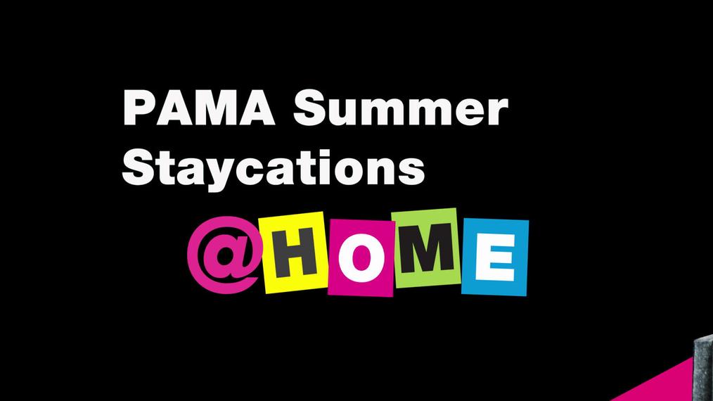 PAMA Summer Staycations