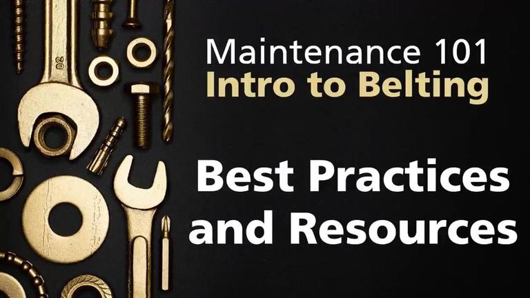Maint101-4 Belting - 8 Best Practices and Resources