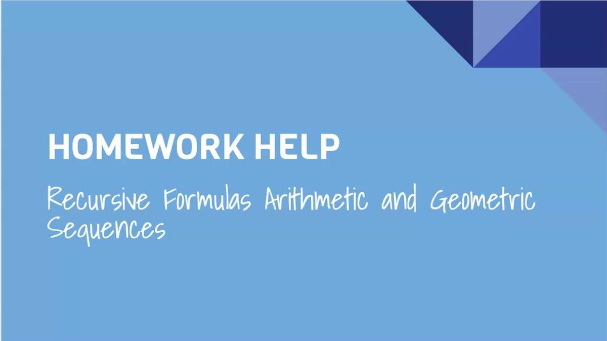 Recursive Formulas of Arithmetic and Geometric Sequences.mp4