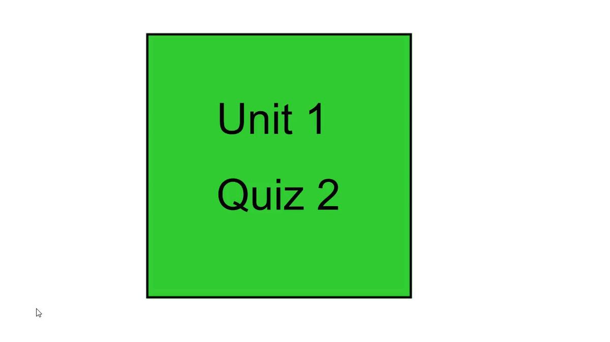 Unit 1 Quiz 2 Study Guide.mp4