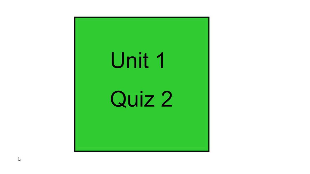 Unit 1 Quiz 2 Study Guide.mp4