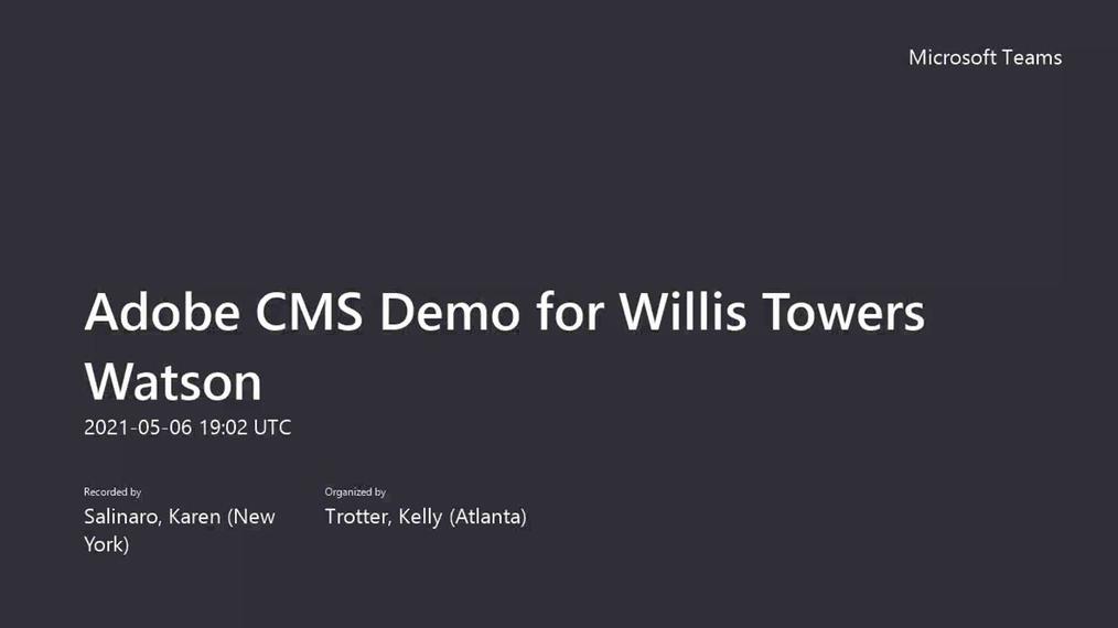 Adobe CMS Demo for Willis Towers Watson-20210506_150216-Meeting Recording.mp4