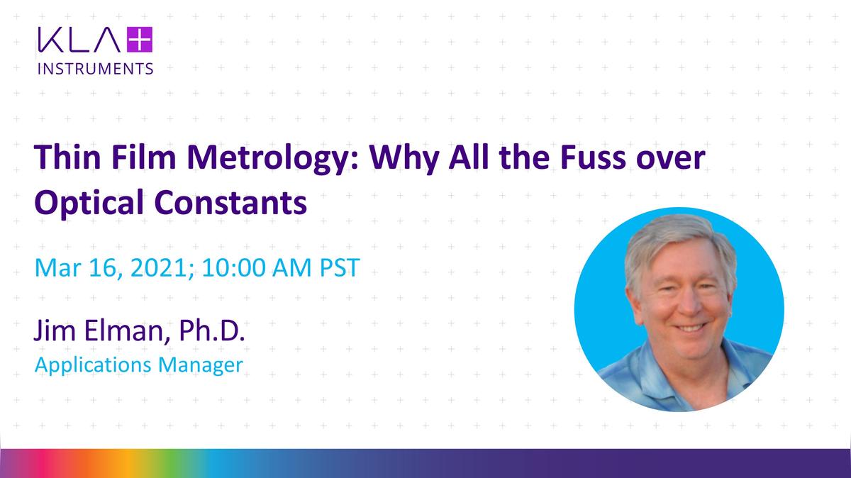 Thin Film Metrology: Why All the Fuss over Optical Constants?