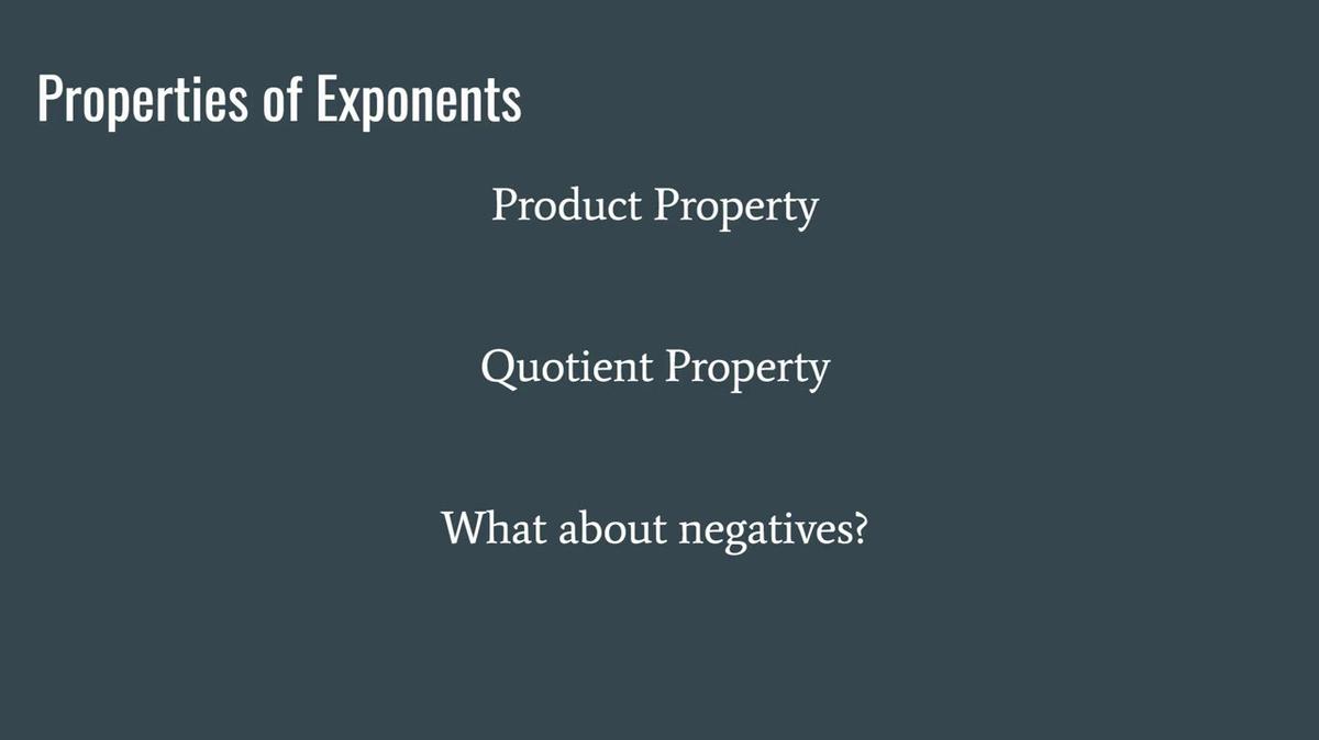 Properties of Exponents (Product, Quotient and Negatives)