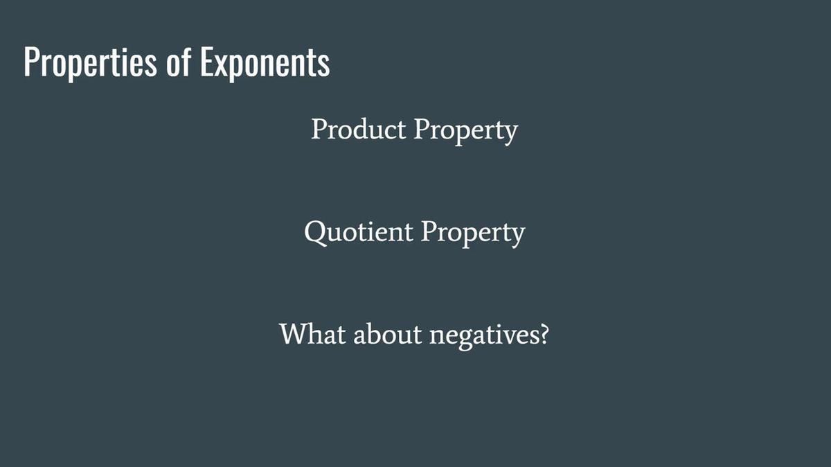Properties of Exponents (Product, Quotient and Negatives)