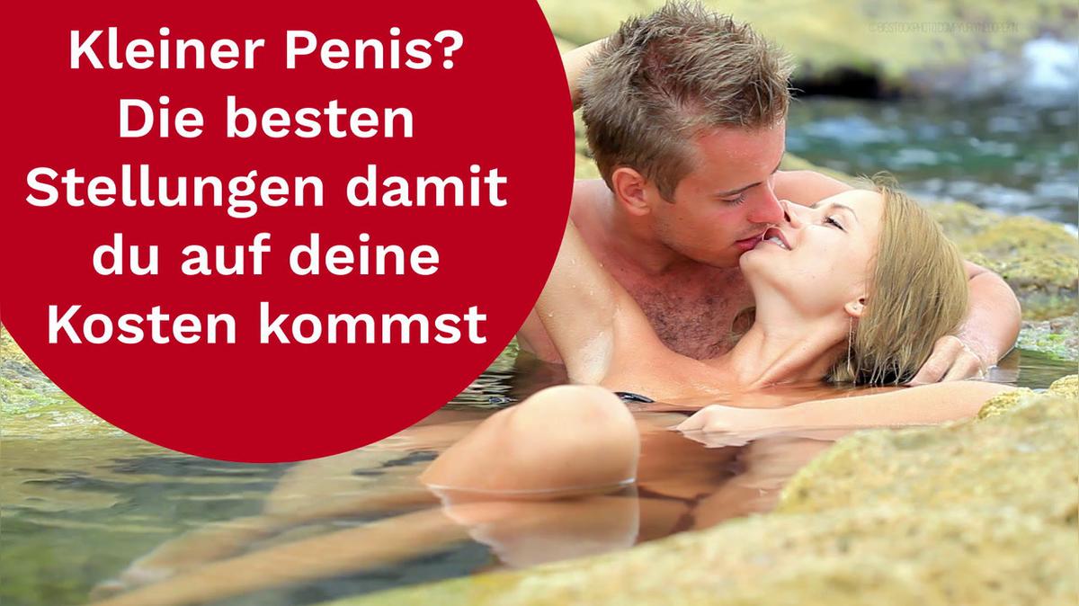 Kleiner Penis? Die besten Stellungen damit du auf deine Kosten kommst
