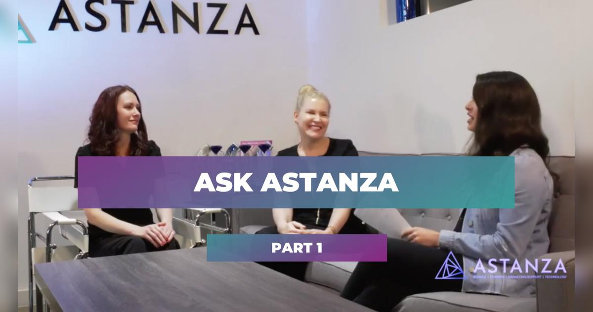 Ask Astanza Part 1