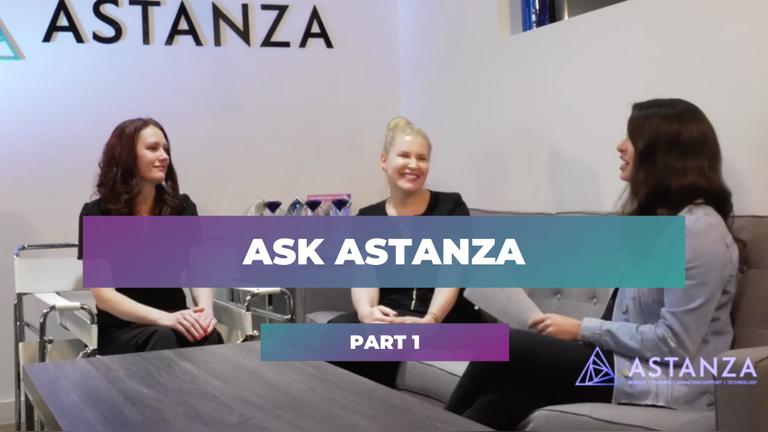 Ask Astanza Part 1