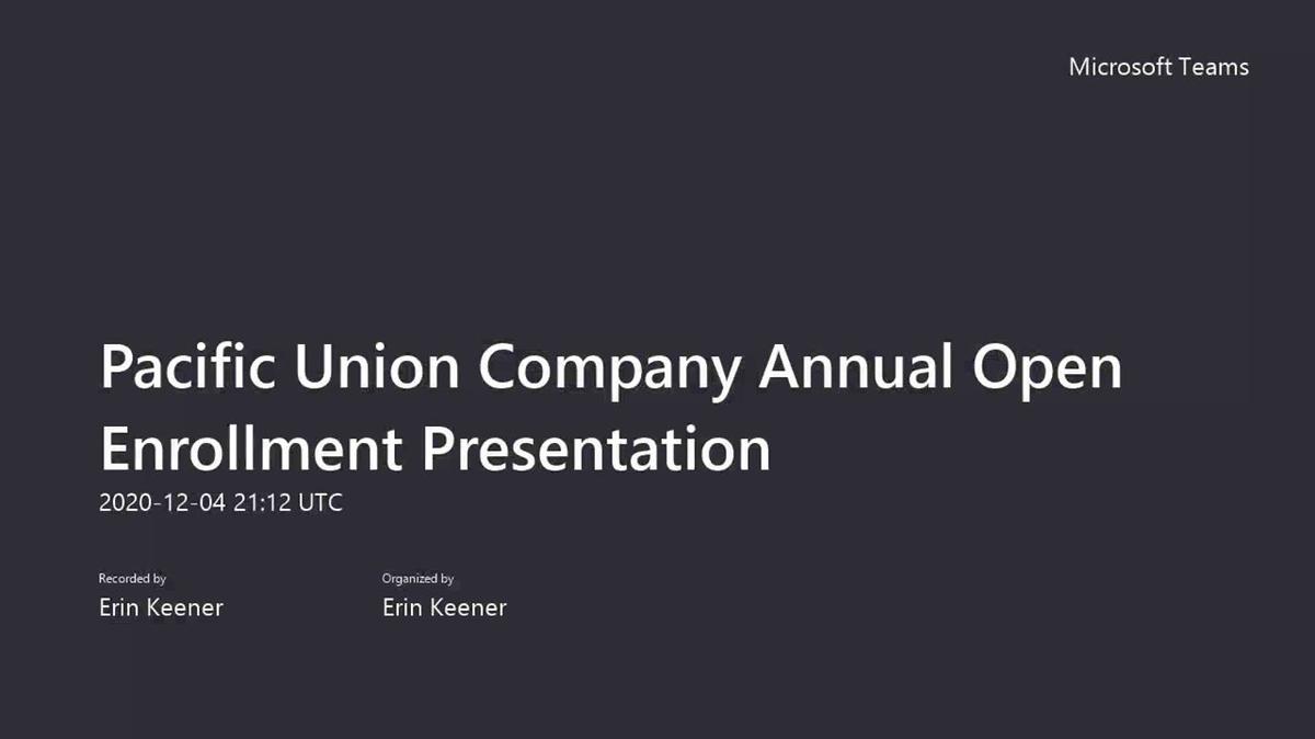 Pacific Union Company Annual Open Enrollment Presentation.mp4