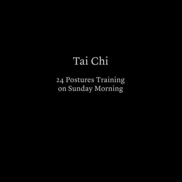 Tai Chi : 24 Postures on Sunday Morning