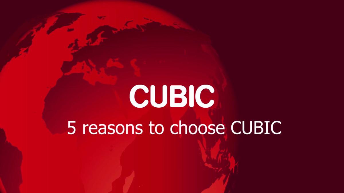 5 reasons to choose CUBIC