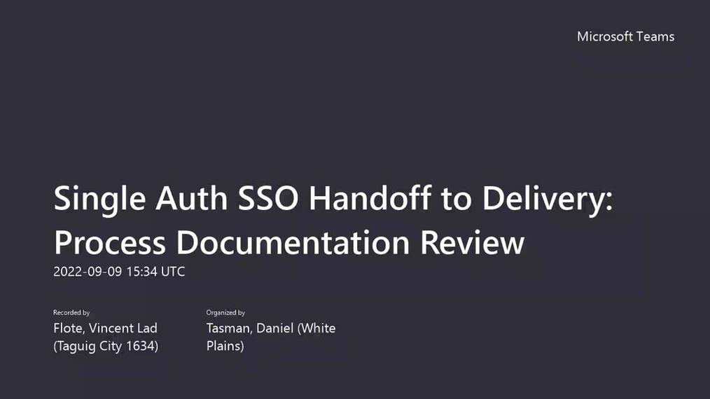 Single Auth SSO Handoff to Delivery_ Process Documentation Review-20220909_233446-Meeting Recording